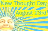New Thought Day is August 23rd