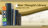 New Thought Library is the world's oldest and best public New Thought Library